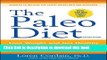 Read The Paleo Diet Revised: Lose Weight and Get Healthy by Eating the Foods You Were Designed to