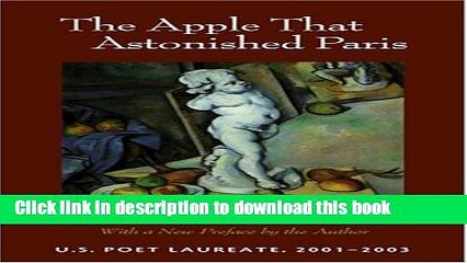 Download The Apple That Astonished Paris: Poems PDF Free