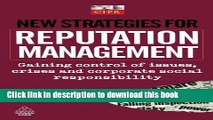 Read Books New Strategies for Reputation Management: Gaining Control of Issues, Crises and