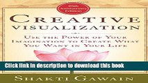 [PDF] Creative Visualization: Use the Power of Your Imagination to Create What You Want in Your