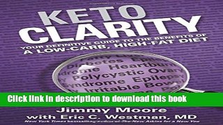 Download Keto Clarity: Your Definitive Guide to the Benefits of a Low-Carb, High-Fat Diet PDF Free