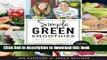 Read Simple Green Smoothies: 100+ Tasty Recipes to Lose Weight, Gain Energy, and Feel Great in