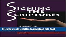 Read Signing the Scriptures: A Starting Point for Interpreting the Sunday Readings for the Deaf ,