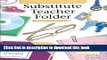 Read Substitute Teacher Folder (Substitute Teaching) ebook textbooks
