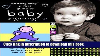 Download Amazing Baby: A First Guide to Baby Signing ebook textbooks