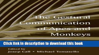Read The Gestural Communication of Apes and Monkeys ebook textbooks