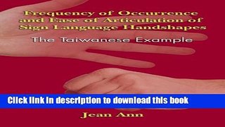 Read Frequency of Occurrence and Ease of Articulation of Sign Language Handshapes: The Taiwanese