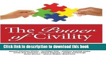 Read Books The Power of Civility: Top Experts Reveal the Secrets to Social Capital ebook textbooks