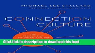 Read Books Connection Culture: The Competitive Advantage of Shared Identity, Empathy, and