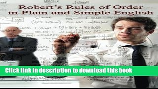 Read Books Robert s Rules of Order in Plain and Simple English: (Revised and Annotated) (Bookcaps