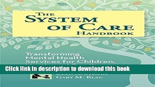 Read The System of Care Handbook: Transforming Mental Health Services for Children, Youth, and