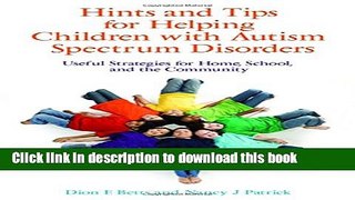 Read Hints and Tips for Helping Children with Autism Spectrum Disorders: Useful Strategies for