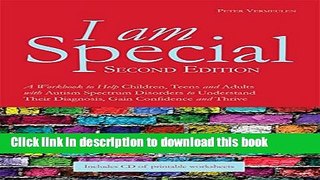 Read I am Special: A Workbook to Help Children, Teens and Adults with Autism Spectrum Disorders to