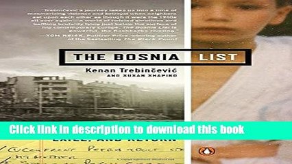 Download The Bosnia List: A Memoir of War, Exile, and Return  Read Online