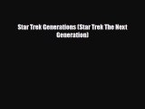 FREE PDF Star Trek Generations (Star Trek The Next Generation)  FREE BOOOK ONLINE