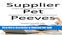 Read Books Supplier Pet Peeves: Straight Talk for Meetings Industry Planners: What Suppliers