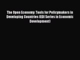 READ book The Open Economy: Tools for Policymakers in Developing Countries (EDI Series in