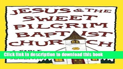 Read Jesus and the Sweet Pilgrim Baptist Church (Muscadine Book Series)  Ebook Online