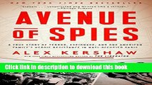 Read Avenue of Spies: A True Story of Terror, Espionage, and One American Family s Heroic