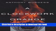Read A Clockwork Orange  Ebook Free