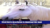 [PDF] The Complete Horse: A Complete Guide of Riding, Horse Care and Equestrian Sport [Download]