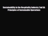 READ book Sustainability in the Hospitality Industry 2nd Ed: Principles of Sustainable Operations