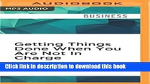 Read Getting Things Done When You Are Not In Charge: Second Edition Ebook Free