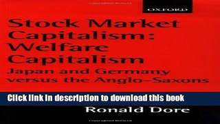 Read Books Stock Market Capitalism: Welfare Capitalism: Japan and Germany versus the Anglo-Saxons