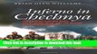 PDF Inferno in Chechnya: The Russian-Chechen Wars, the Al Qaeda Myth, and the Boston Marathon