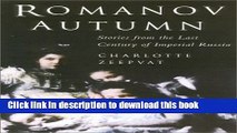 Download Romanov Autumn: Stories from the Last Century of Imperial Russia (Taschen Specials) Free
