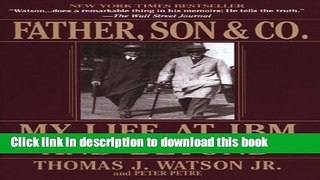 Download Father, Son   Co.: My Life at IBM and Beyond  PDF Free