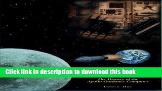 Read Journey to the Moon: The History of the Apollo Guidance Computer (Library of Flight)  Ebook