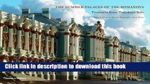 Download The Summer Palaces of the Romanovs: Treasures From Tsarskoye Selo  PDF Free