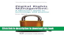 Read Digital Rights Management: A Librarian s Guide to Technology and Practise (Chandos