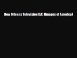 behold New Orleans Television (LA) (Images of America)