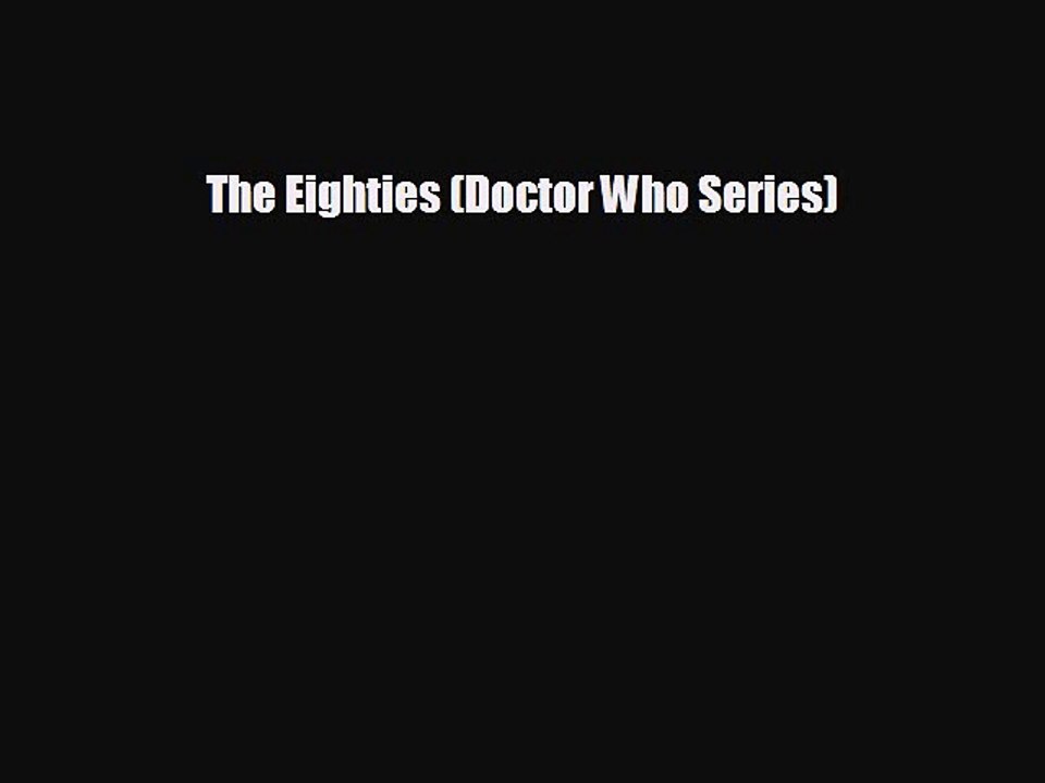 there is The Eighties (Doctor Who Series)