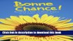 Read Bonne Chance!: Building a Life in Rural France  Ebook Online