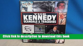 Read The Kennedy Scandals and Tragedies  Ebook Free
