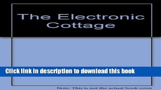 Read The Electronic Cottage  Ebook Online