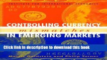 Read Books Controlling Currency Mismatches In Emerging Markets PDF Online