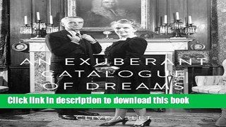 Download An Exuberant Catalogue of Dreams: The Americans Who Revived the Country House in Britain