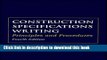 Read Construction Specifications Writing: Principles and Procedures  PDF Free