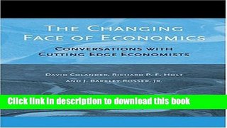 Read Books The Changing Face of Economics: Conversations with Cutting Edge Economists E-Book