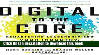Read Digital to the Core: Remastering Leadership for Your Industry, Your Enterprise, and Yourself
