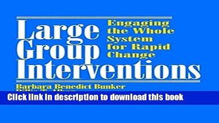 Read Large Group Interventions: Engaging the Whole System for Rapid Change  Ebook Free