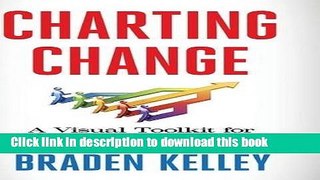 Download Charting Change: A Visual Toolkit for Making Change Stick  PDF Free