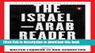 Read The Israel-Arab Reader: A Documentary History of the Middle East Conflict: Eighth Revised and