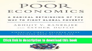 Download Books Poor Economics: A Radical Rethinking of the Way to Fight Global Poverty ebook