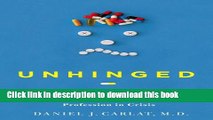 Read Unhinged: The Trouble with Psychiatry - A Doctor s Revelations about a Profession in Crisis