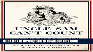 Read Books Uncle Sam Can t Count: A History of Failed Government Investments, from Beaver Pelts to